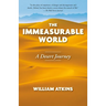 The Immeasurable World: A Desert Journey