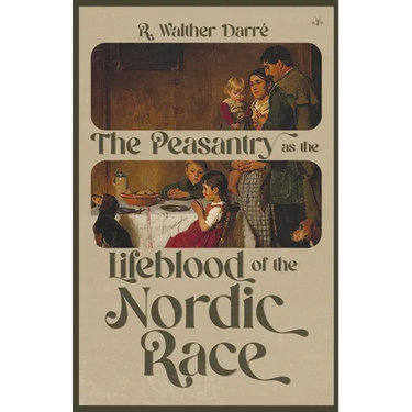 The Peasantry as the Lifeblood of the Nordic Race