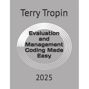 Evaluation and Management Coding Made Easy: 2025