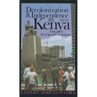 Decolonization and Independence in Kenya, 1940-1993