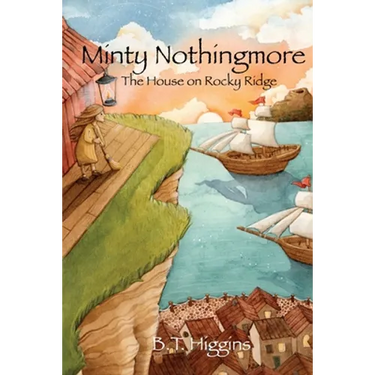 Minty Nothingmore: The House on Rocky Ridge