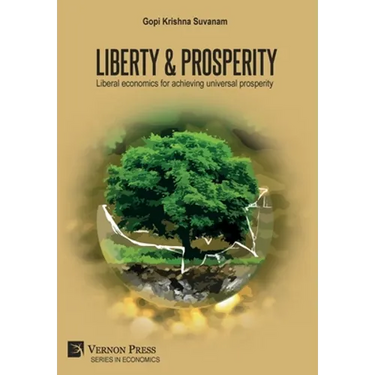 Liberty & Prosperity: Liberal economics for achieving universal prosperity