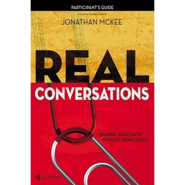 Real Conversations Participant's Guide: Sharing Your Faith Without Being Pushy
