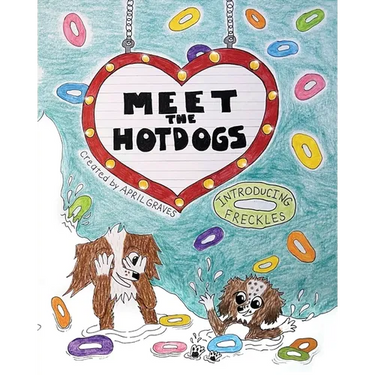 Meet The Hotdogs-Introducing Freckles