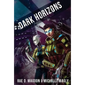 Dark Horizons: (Revised Edition)