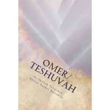 Omer/Teshuvah: Poetic Meditations for Counting the Omer or Turning Toward a New Year