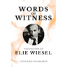 Words of Witness: The Fiction of Elie Wiesel