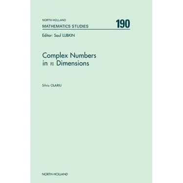 Complex Numbers in N Dimensions: Volume 190