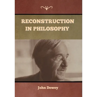Reconstruction in Philosophy