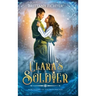 Clara's Soldier: A Retelling of The Nutcracker
