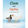 Clem and Nellie: An Unlikely Birds Tale