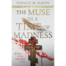 The Muse in a Time of Madness