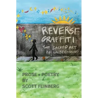 Reverse Graffiti: The Sacred Art of Unbecoming