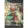 Emergence of Value: Out of Chaos