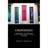 Crossings: Beginnings and Endings in the Regent College Chapel 1988-2000
