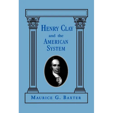 Henry Clay and the American System