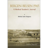 Bergen-Belsen 1945: A Medical Student's Journal