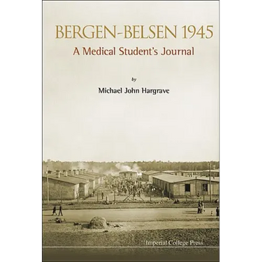 Bergen-Belsen 1945: A Medical Student's Journal
