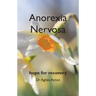Anorexia Nervosa: Hope for recovery