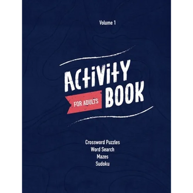 Activity Book For Adults: Crossword Puzzles, Sudoku, Word Searches, Mazes
