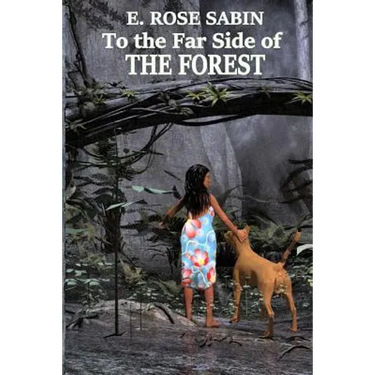 To the Far Side of the Forest