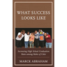 What Success Looks Like: Increasing High School Graduation Rates Among Males of Color