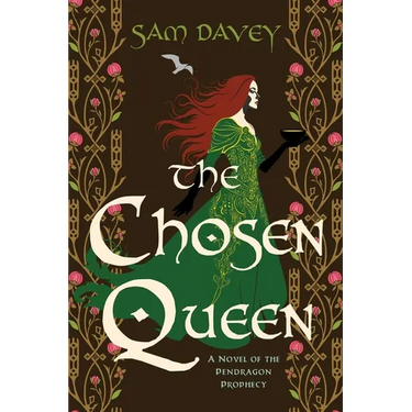 The Chosen Queen: A Novel of the Pendragon Prophecy