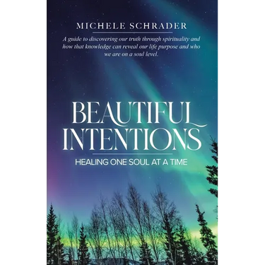 Beautiful Intentions: Healing One Soul at a Time