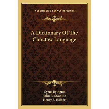 A Dictionary Of The Choctaw Language