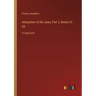 Antiquities of the Jews; Part 2, Books XI - XX: in large print