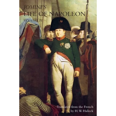 JOMINI's LIFE OF NAPOLEON: Volume 4