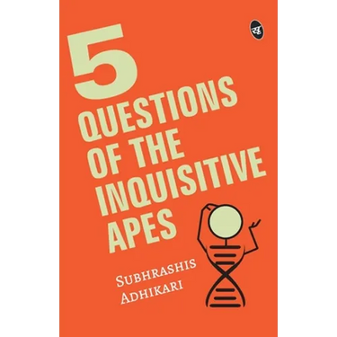 5 Questions of the Inquisitive Ape
