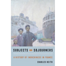 Subjects and Sojourners: A History of Indochinese in France