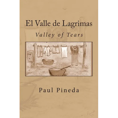El Valle de Lagrimas: Valley of Tears