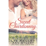 Sweet Chardonnay: Wine Pairing: A mature, second chance romance (Silver Fox Resort)