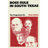 Boss Rule in South Texas: The Progressive Era