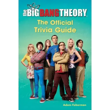 The Big Bang Theory: The Official Trivia Guide