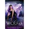 Wolfish: Moonborne: A Fated Mates Paranormal Romance