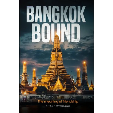 Bangkok Bound: Meaning of Friendship