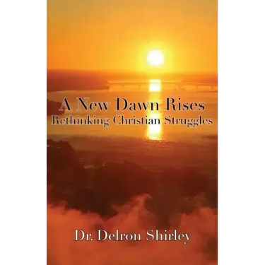 A New Dawn Rises: Rethinking Christian Struggles