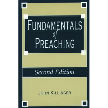 Fundamentals of Preaching: Second Edition