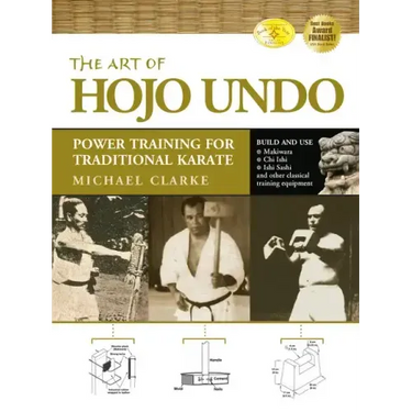 The Art of Hojo Undo: Power Training for Traditional Karate