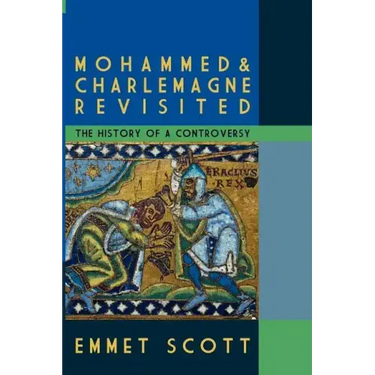 Mohammed & Charlemagne Revisited: The History of a Controversy