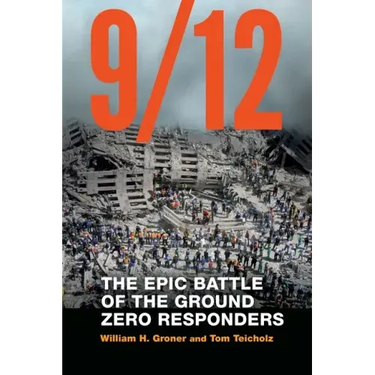 9/12: The Epic Battle of the Ground Zero Responders