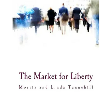 The Market for Liberty (Large Print Edition)