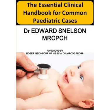 The Essential Clinical Handbook for Common Paediatric Cases