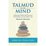 Talmud on the Mind: Exploring Chazal and Practical Psychology to Live a Better Life