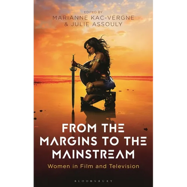 From the Margins to the Mainstream: Women in Film and Television