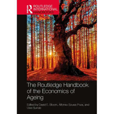 The Routledge Handbook of the Economics of Ageing