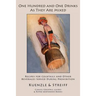 One Hundred and One Drinks As They Are Mixed: Recipes for Cocktails and Other Beverages Served During Prohibition